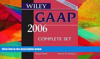 Read Book Wiley GAAP 2006: Interpretation and Application of Generally Accepted Accounting