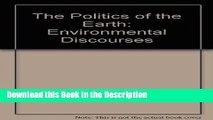 Download [PDF] The Politics of the Earth: Environmental Discourses Online Ebook