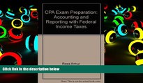 Read Book CPA Exam Preparation: Accounting and Reporting with Federal Income Taxes Richard