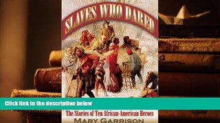 Read Online  Slaves Who Dared: The Stories of Ten African-American Heroes For Ipad