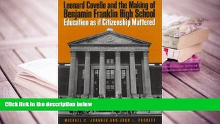 PDF Leonard Covello and the Making of Benjamin Franklin High School: Education As If Citizenship