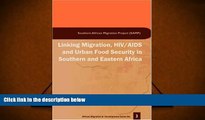 Read Online Linking Migration, HIV/AIDS and Urban F (African Migration and Development) Jonathan