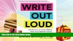 Download Write Out Loud: Use the Story To College Method, Write Great Application Essays, and Get