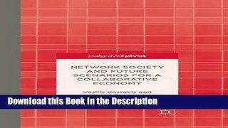 Read [PDF] Network Society and Future Scenarios for a Collaborative Economy Online Ebook