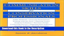 Read [PDF] Communication Skills for Conservation Professionals New Book