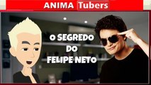 O SEGREDO DO FELIPE NETO - ANIMATUBERS #01