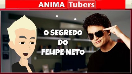 O SEGREDO DO FELIPE NETO - ANIMATUBERS #01