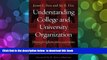 Download [PDF]  Understanding College and University Organization: Theories for Effective Policy