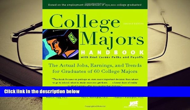 Download College Majors Handbook with Real Career Paths and Payoffs: The Actual Jobs, Earnings,