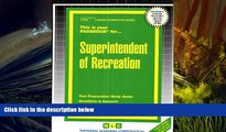 Read Book Superintendent of Recreation(Passbooks) (Career Examination Passbooks) Jack Rudman  For