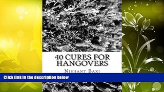 PDF  40 Cures For Hangovers Mr Nishant K Baxi Pre Order