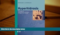 Read Online Hyperhidrosis: Physiologisches und krankhaftes Schwitzen in Diagnose und Therapie