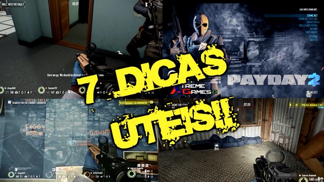 PAYDAY2 ( 7 Dicas Úteis para iniciantes que vai te ajudar! )