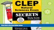 Download CLEP Natural Sciences Exam Secrets Study Guide: CLEP Test Review for the College Level