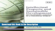 Read [PDF] Intellectual Property and Sustainable Development: Development Agendas in a Changing