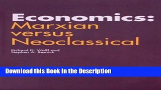 Download [PDF] Economics: Marxian versus Neoclassical Full Ebook