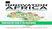 Read [PDF] Innovation Africa: Emerging Hubs of Excellence New Book