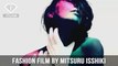 A Fashion Film by Mitsuru Isshiki - Fashion Film | FTV.com