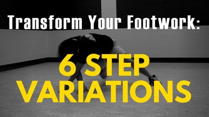 Bboy Footwork Tutorial | 6-Step Variations