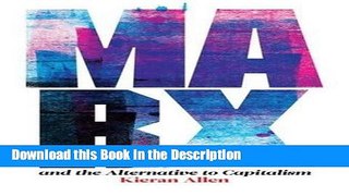 Read [PDF] Marx and the Alternative to Capitalism Full Ebook