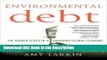 Read [PDF] Environmental Debt: The Hidden Costs of a Changing Global Economy Online Ebook