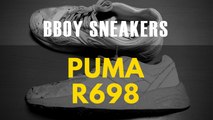 Bboy Sneaker Review | Puma R698