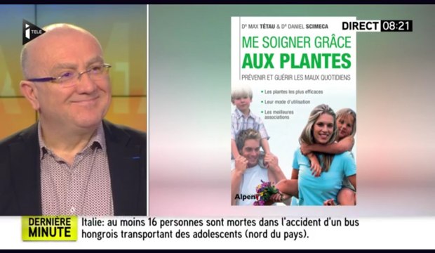 Se soigner par les plantes : les bons remèdes naturels avec le Dr Daniel Scimeca