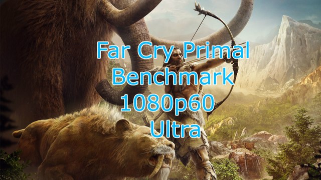 Asus GeForce GTX970 Strix DC2OC-4GD5 - Far Cry Primal Benchmark (1080p60/Ultra)