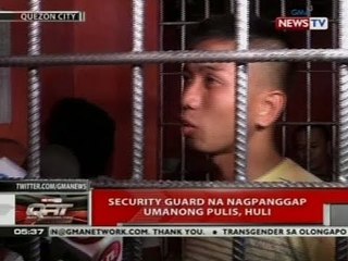 QRT: Security guard na nagpanggap umanong pulis, huli