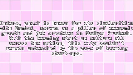 How Indore Is Riding The Wave of a Start-Up Ecosystem