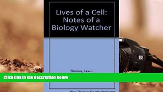 PDF  Lives of a Cell: Notes of a Biology Watcher Trial Ebook