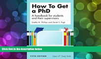 PDF [DOWNLOAD] How to get a PhD: a handbook for students and their supervisors Estelle Phillips