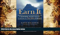 PDF [DOWNLOAD] Earn It: A Surprising and Proven Approach to Getting into Top MBA Programs Katie