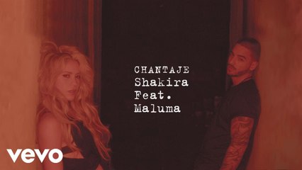 Chantaje - Shakira ft. Maluma