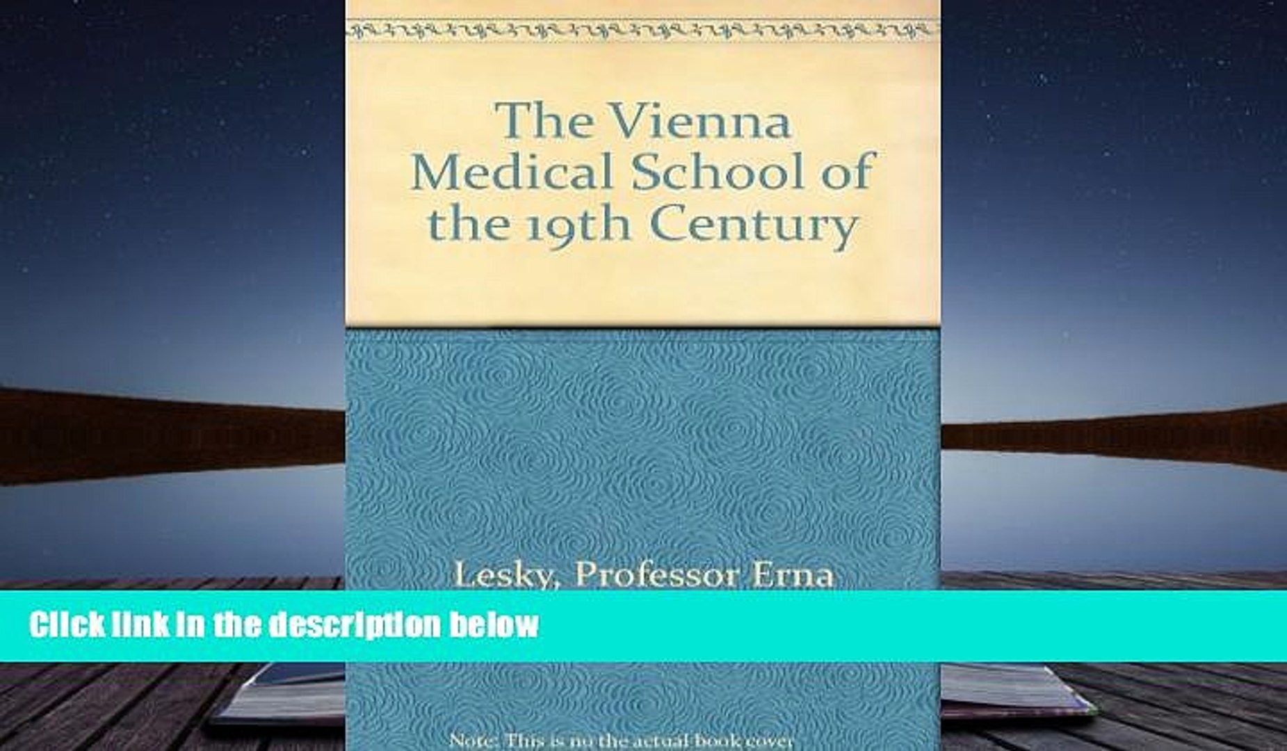 ⁣BEST PDF  The Vienna Medical School of the 19th Century Professor Erna Lesky FOR IPAD