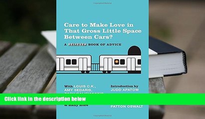 Epub  Care To Make Love In That Gross Little Space Between Cars?: A Believer Book of Advice Trial