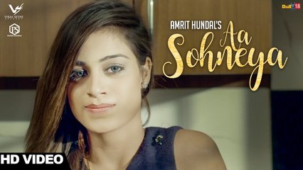 Download Video: Aa Sohneya HD Video Song Amrit Hundal 2017 New Punjabi Songs