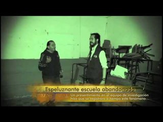 Espeluznante escuela abandonada Parte 1