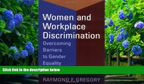FREE [DOWNLOAD] Women and Workplace Discrimination: Overcoming Barriers to Gender Equality Raymond