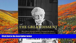 READ book The Great Dissent: How Oliver Wendell Holmes Changed His Mind--and Changed the History