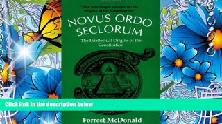 EBOOK ONLINE Novus Ordo Seclorum: The Intellectual Origins of the Constitution Forrest McDonald