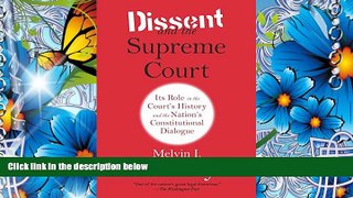READ book Dissent and the Supreme Court: Its Role in the Court s History and the Nation s