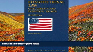 READ book Constitutional Law- Civil Liberty and Individual Rights (University Casebook Series)