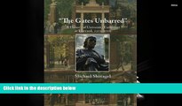 BEST PDF  The Gates Unbarred: A History of University Extension at Harvard, 1910 - 2009 (Harvard