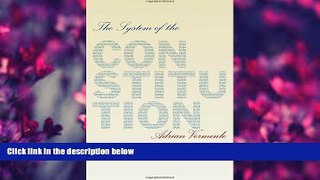 DOWNLOAD [PDF] The System of the Constitution Adrian Vermeule Trial Ebook