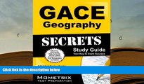 Read Online GACE Geography Secrets Study Guide: GACE Test Review for the Georgia Assessments for