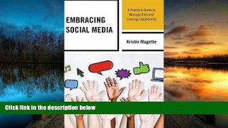 PDF  Embracing Social Media: A Practical Guide to Manage Risk and Leverage Opportunity Full Book