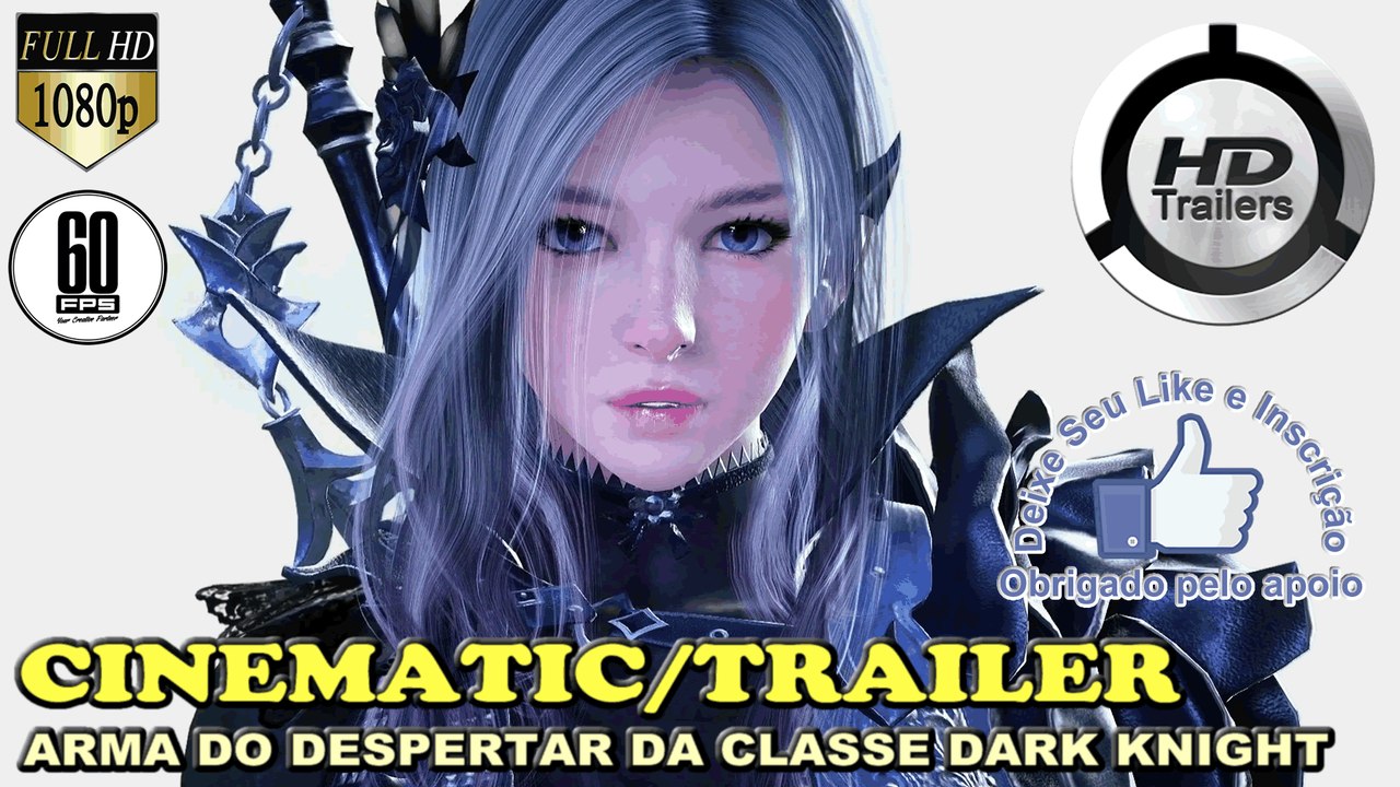 BLACK DESERT ARMA DO DESPERTAR DA NOVA CLASSE DARK KNIGHT ★ CINEMATIC/TRAILER OFICIAL