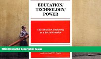 Download [PDF]  Education/Technology/Power: Educational Computing As a Social Practice (SUNY