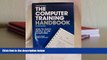 Read Online The computer training handbook: How to teach people to use computers Trial Ebook